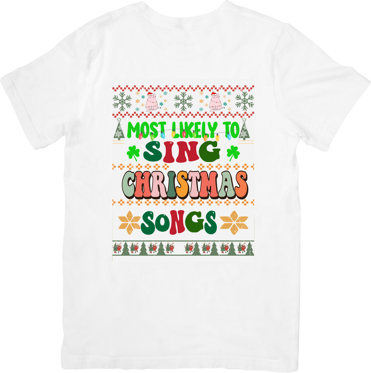 Most Likely To Sing Christmas Songs T-Shirt | Funny Ugly Sweater Holiday Graphic Tee