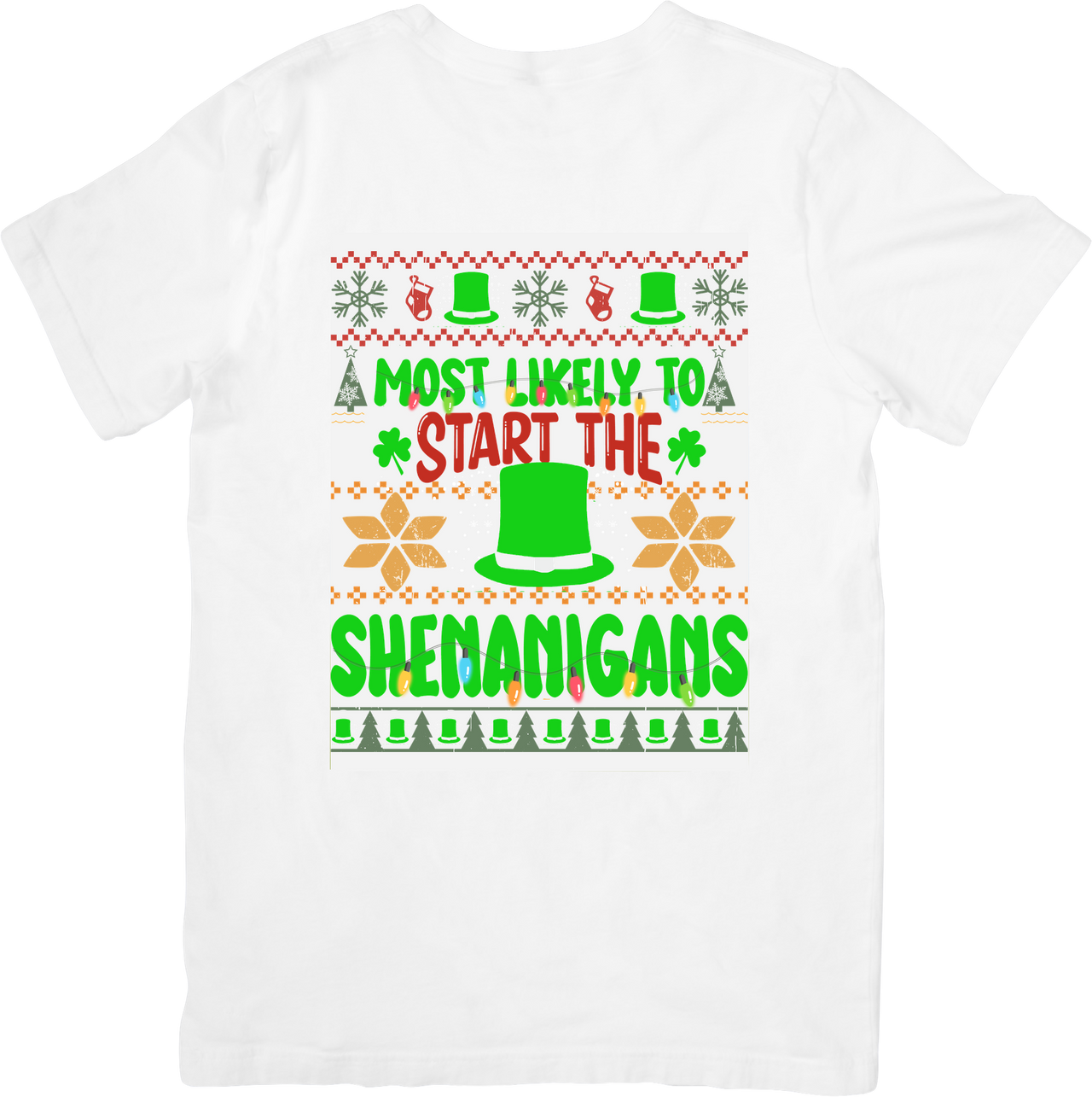 Most Likely To Start The Shenanigans T-Shirt | Funny St. Patrick's Ugly Sweater Tee